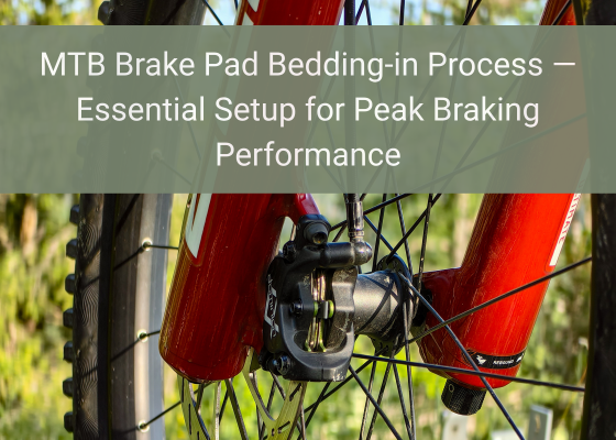 Top Brake brake pad bed-in guide for Mountain bike hydraulic disc brakes