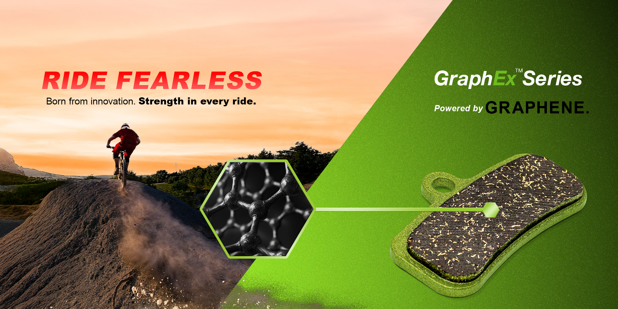 Graphex Series-ride fearless-Top brake
