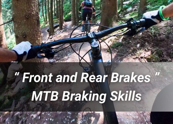 Must Know MTB Braking Skills For Beginners front and rear brakes-Top Brake 1