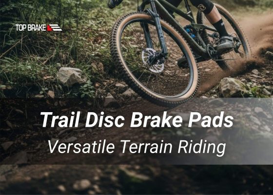Best Trail Disc Brake Pads Versatile Terrain Riding-Top Brake MTB brake pads